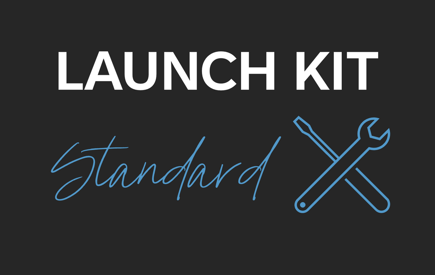 Launch Kit Standard